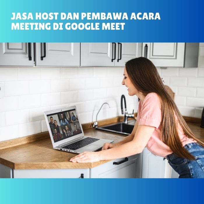 Jasa Host Dan Pembawa Acara Meeting Di Google Meet