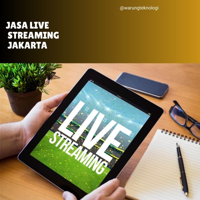 Jasa Live Streaming Jakarta