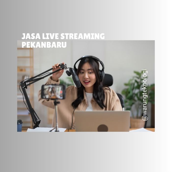 Jasa Live Streaming Pekanbaru