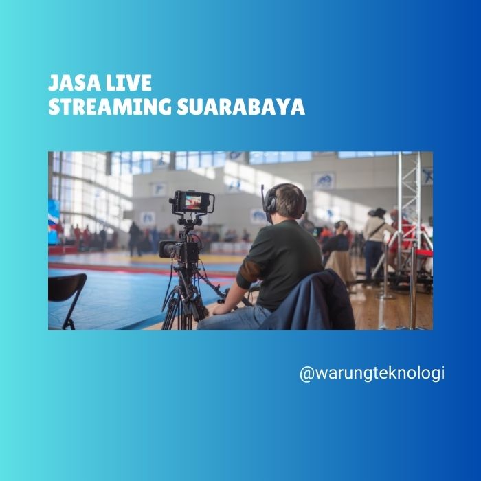 Jasa Live Streaming Surabaya